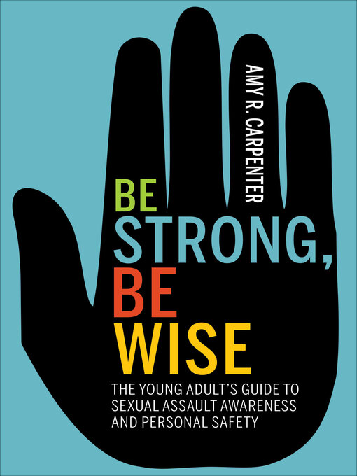 Title details for Be Strong, Be Wise by Amy R Carpenter - Available